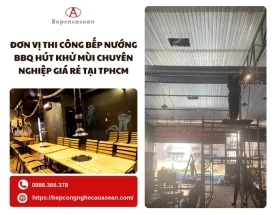 Đơn vị thi công Bếp nướng BBQ hút khử mùi chuyên nghiệp giá rẻ tại TPHCM