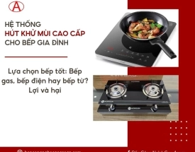 Lựa chọn bếp tốt: Bếp gas, bếp điện hay bếp từ? Lợi và hại