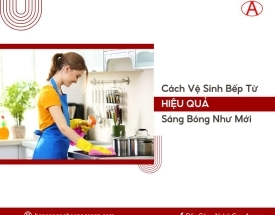 Cách Vệ Sinh Bếp Từ Hiệu Quả: Mẹo Giữ Bếp Sáng Bóng Như Mới