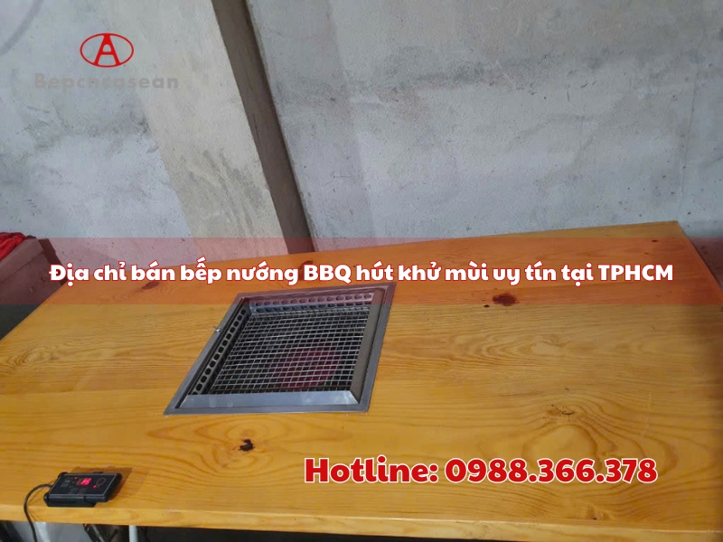 dia chi ban bep nuong bbq hut khu mui uy tin tai tphcm