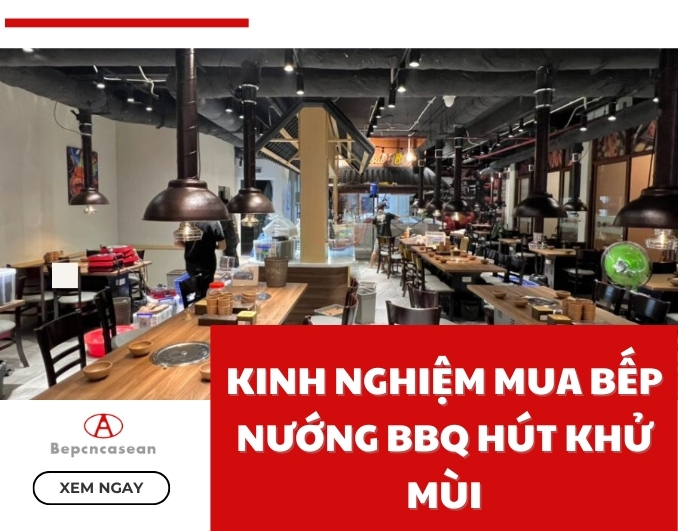 kinh nghiem mua bep nuong bbq hut khu mui