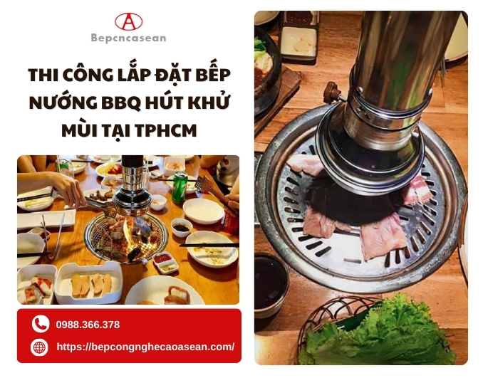 don vi thi cong lap dat bep nuong bbq hut khu mui tai tphcm